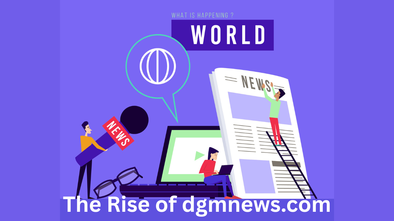 The Rise of dgmnews.com Should You Trust It for Daily News