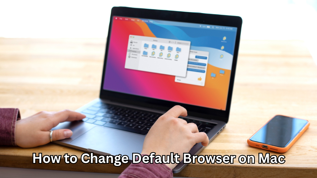 How to Change Default Browser on Mac: Ultimate Easy Solution